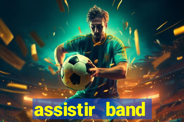 assistir band sports ao vivo gratis